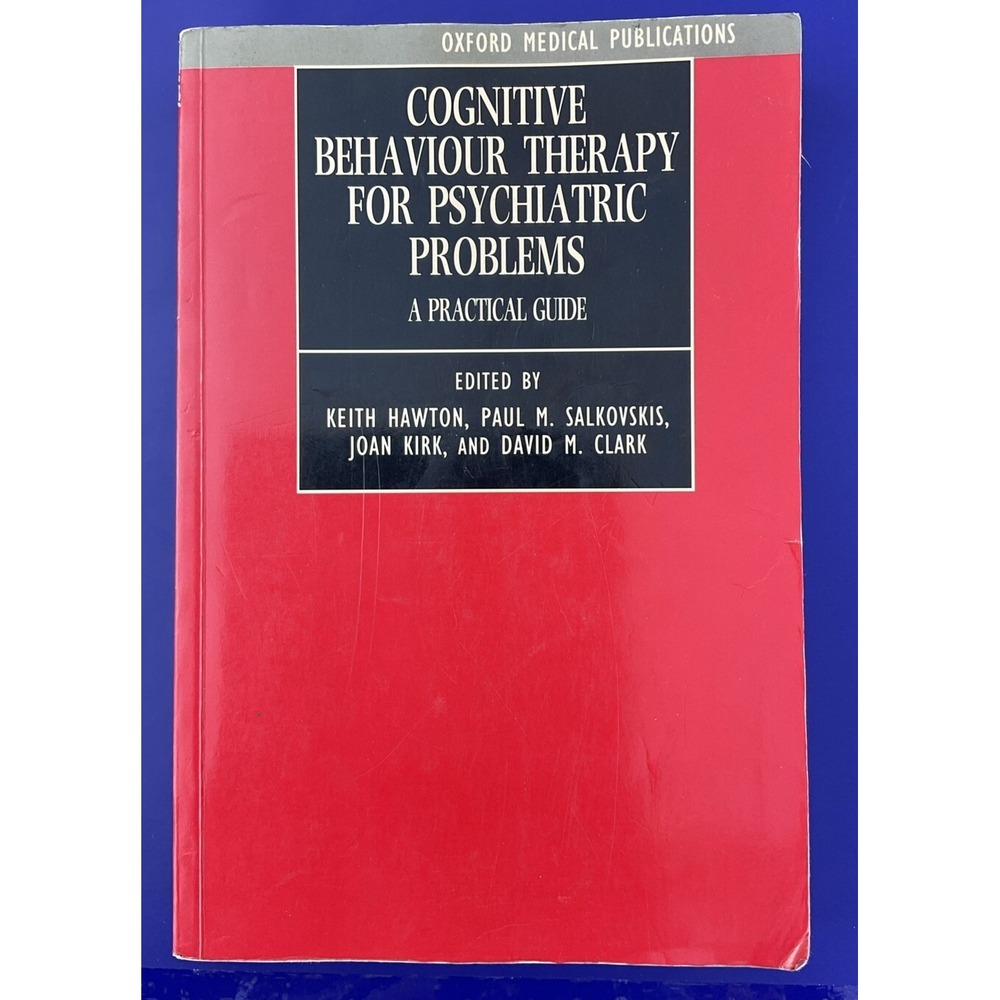 Cognitive Behaviour Therapy for Psychiatric Problems: A Practical Guide